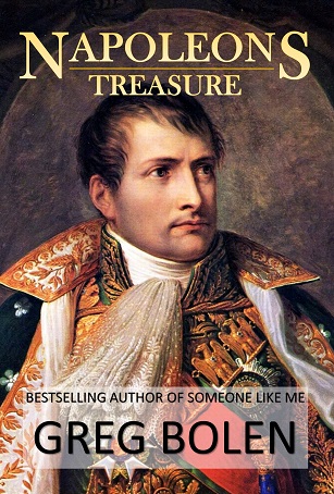 Napoleons Treasure by Greg Bolen